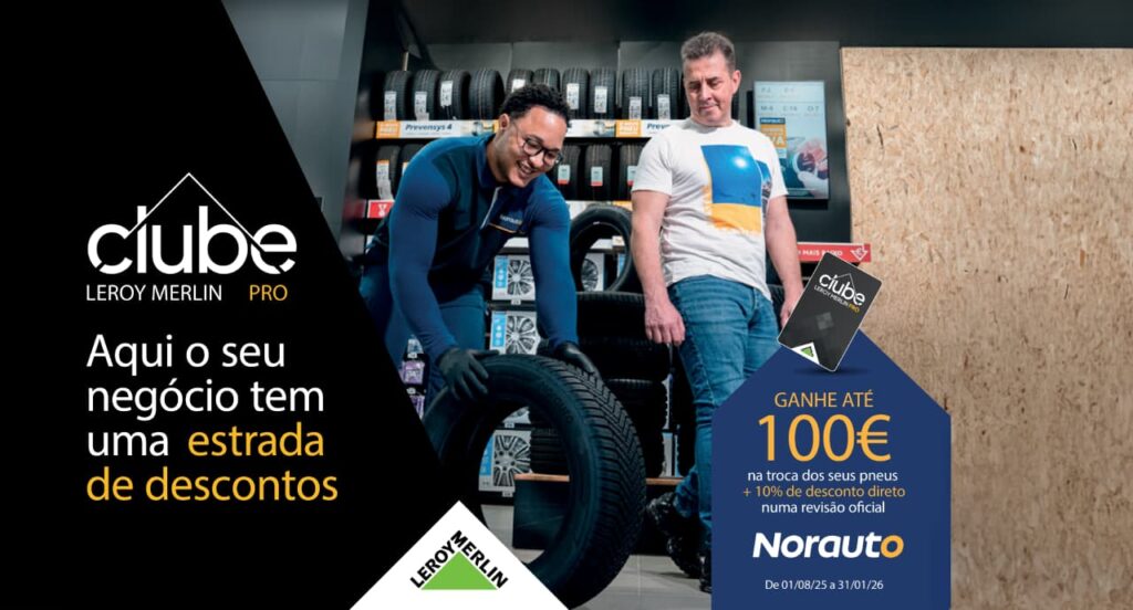 LEROY MERLIN e NORAUTO unem forças para oferecer novas vantagens ao cliente profissional