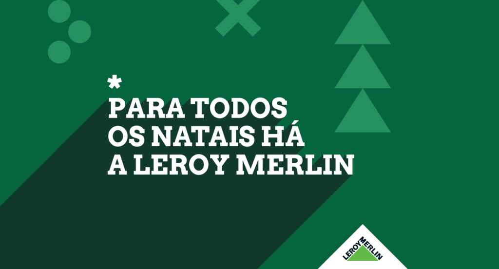 Para todos os Natais, há a LEROY MERLIN: campanha celebra as várias formas de viver o espírito natalício