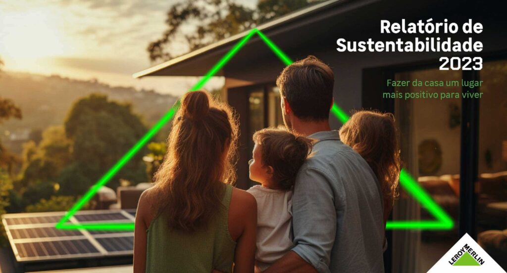 LEROY MERLIN publica Relatório de Sustentabilidade 2023